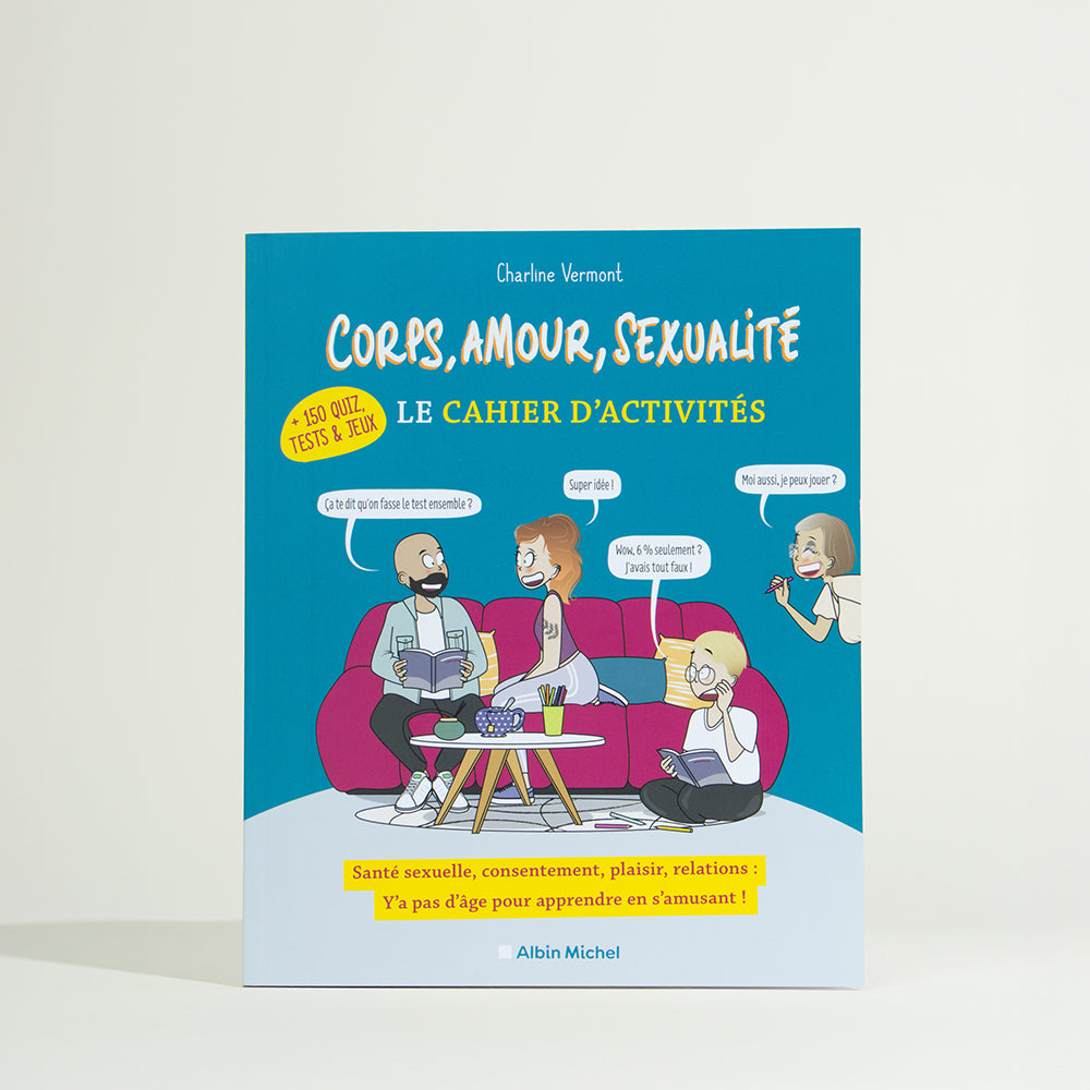 Corps, amour, sexualité - le cahier d'activités